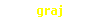 graj